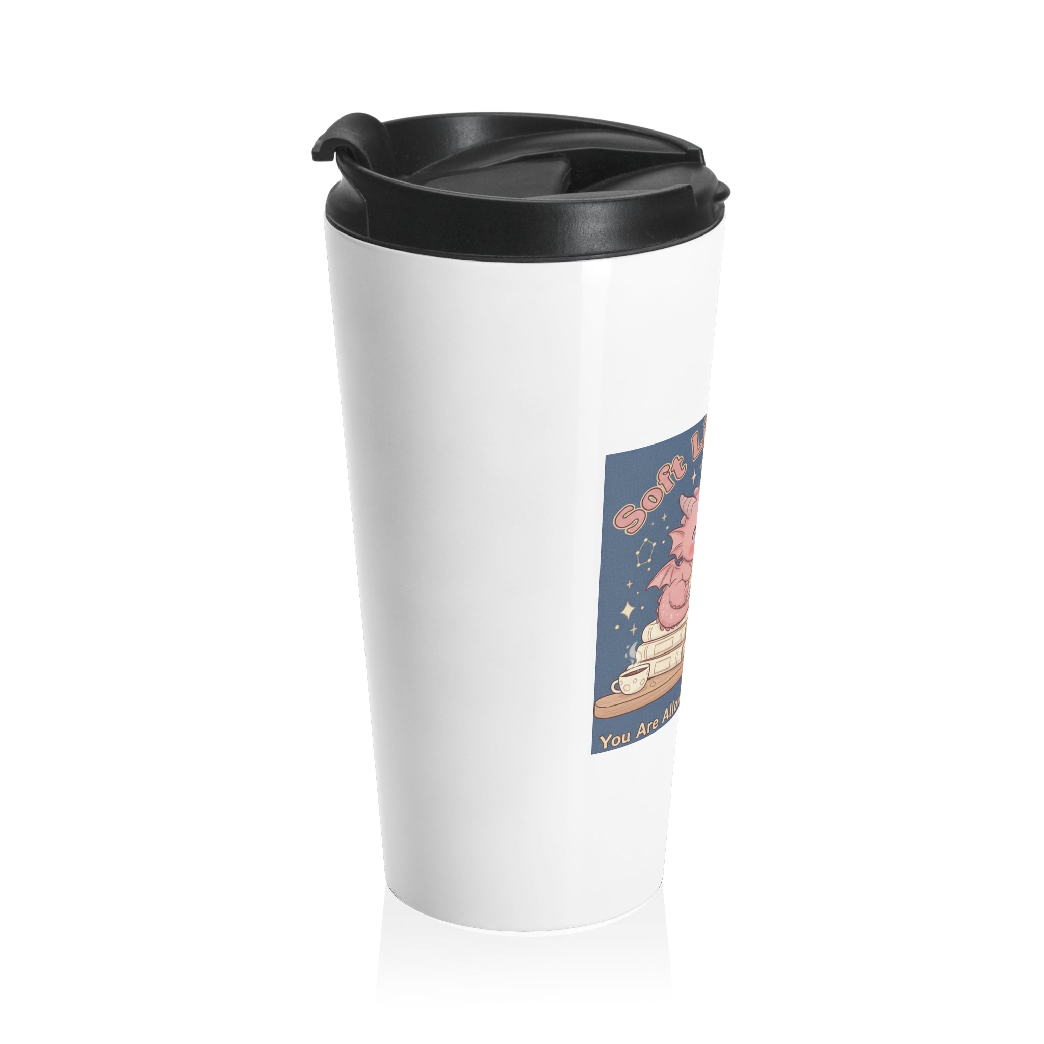 Dragon Travel Mug – Soft Life Scholar You Are Allowed to Gro