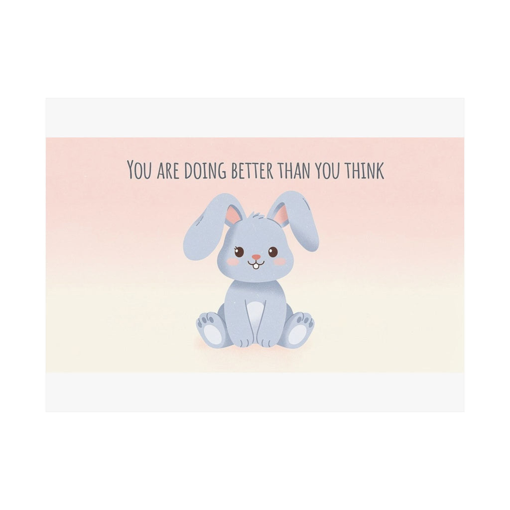You are doing better than you think Rabbit Poster
