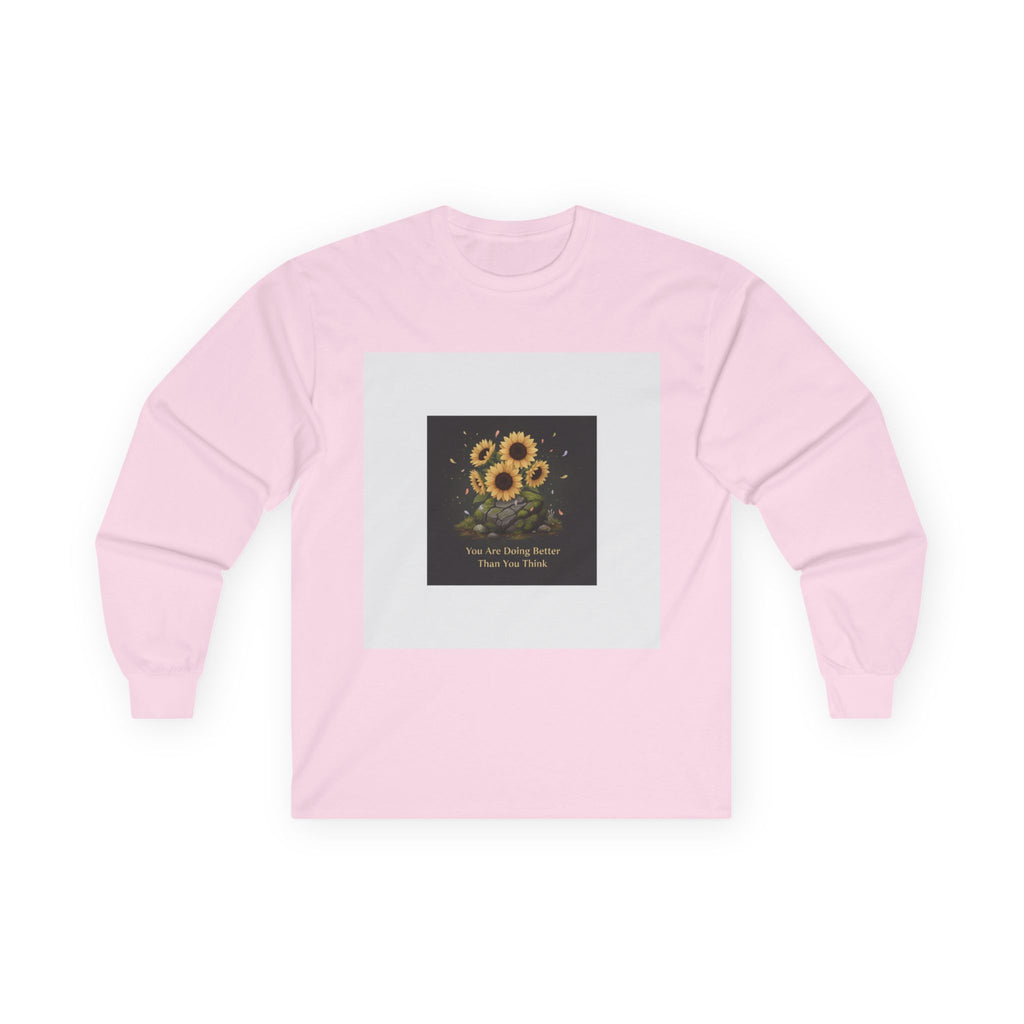 Sunflowers Long Sleeve Tee – You Are Doing Better Than You Think
