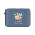 Honeybee Laptop Sleeve – Be Gentle With Yourself
