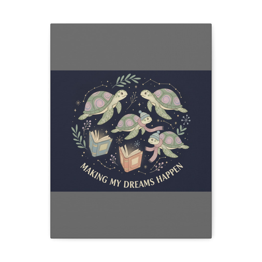 making my dreams happen Canvas