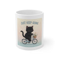 JUST KEEP GOING Mug 11oz