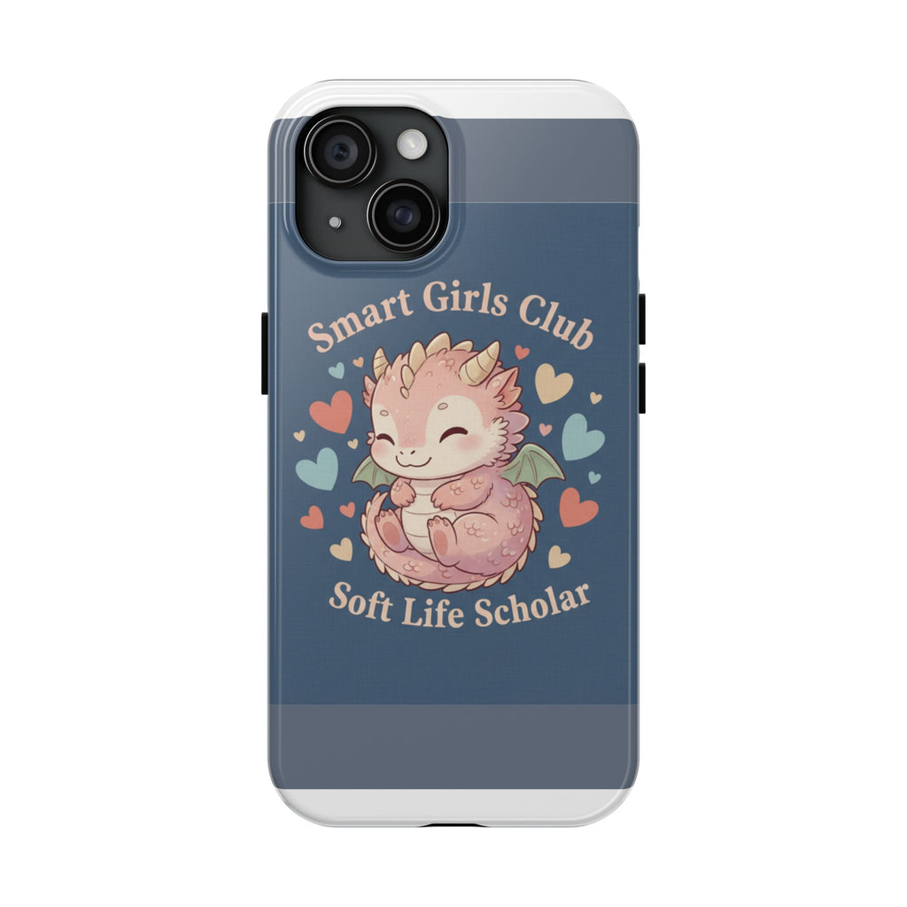Dragon Tough Phone Case – Smart Girls Club Soft Life Scholar