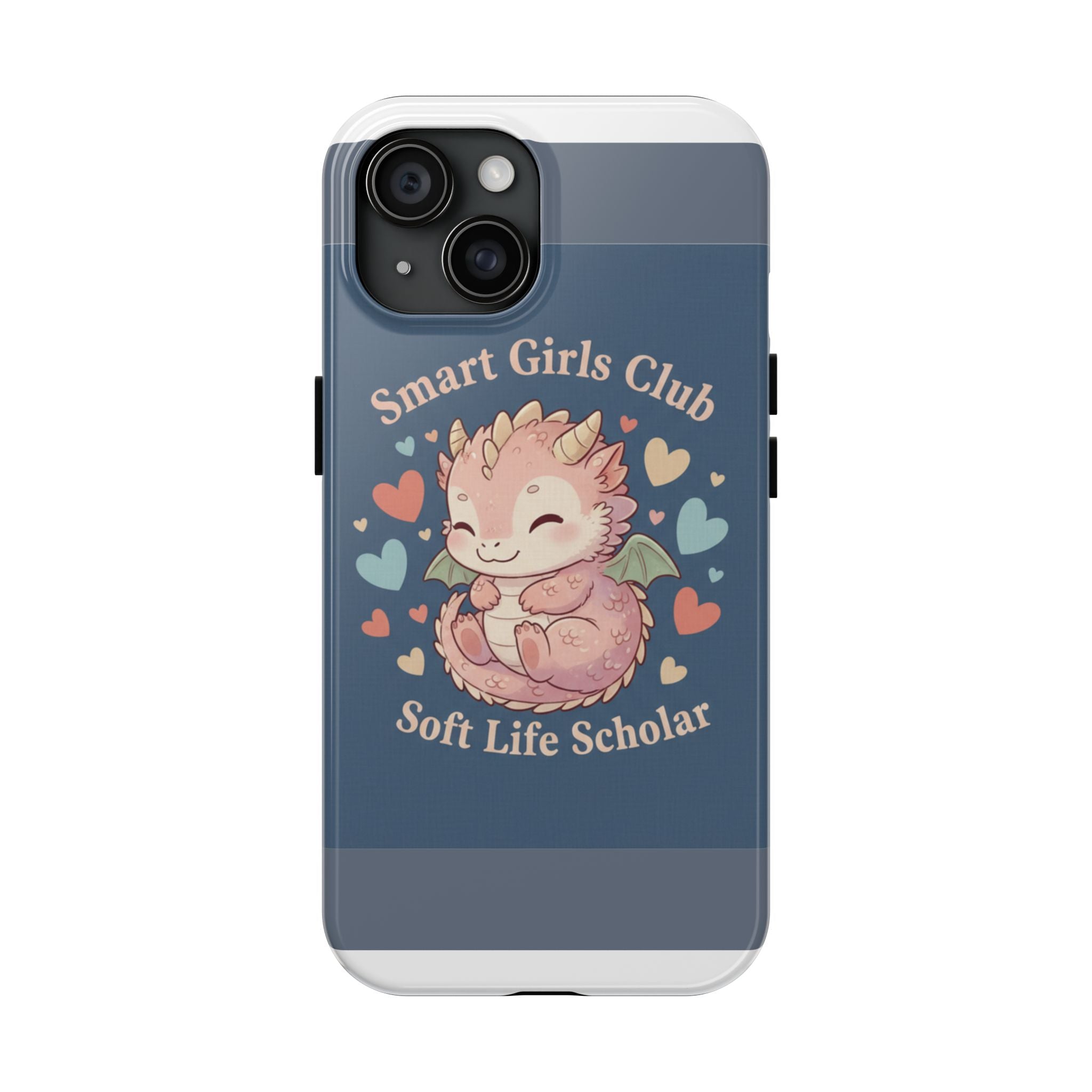 Dragon Tough Phone Case – Smart Girls Club Soft Life Scholar