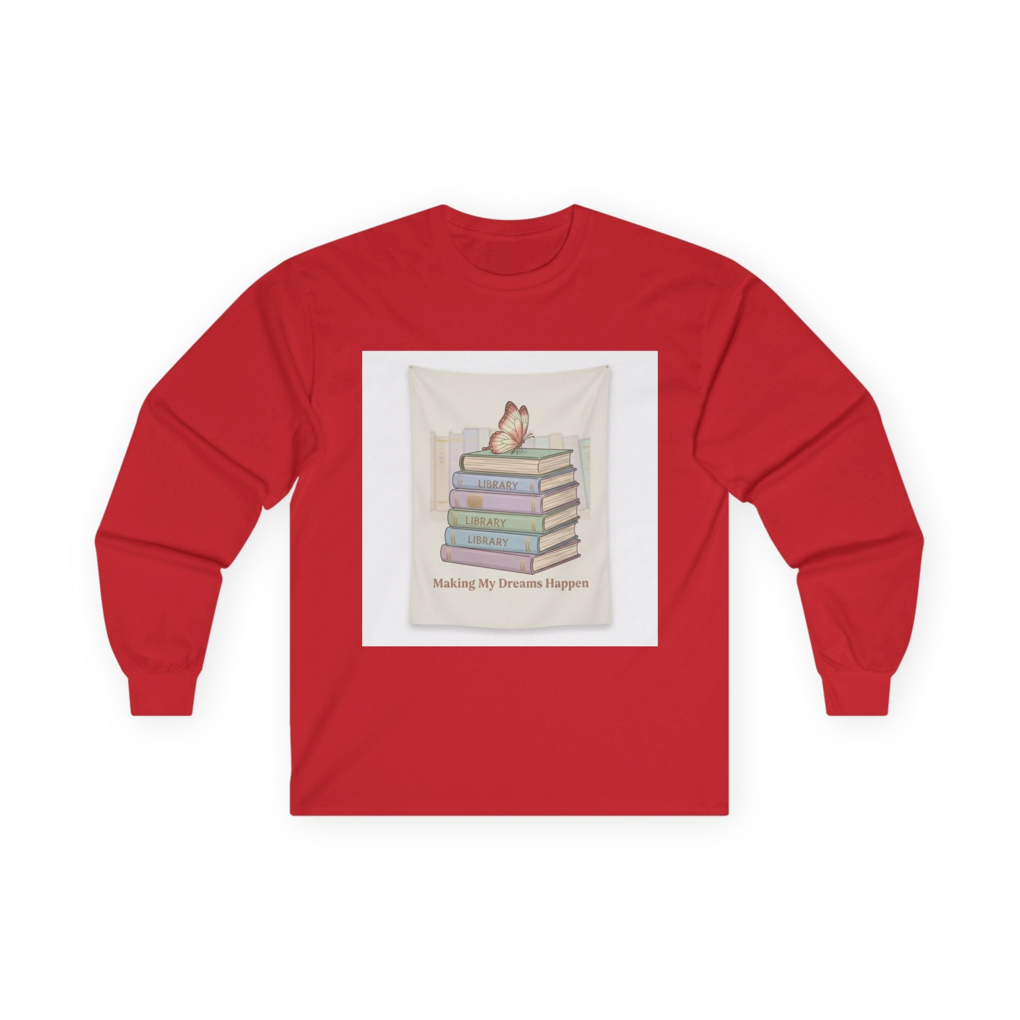 Making My Dreams Happen Long Sleeve Tee
