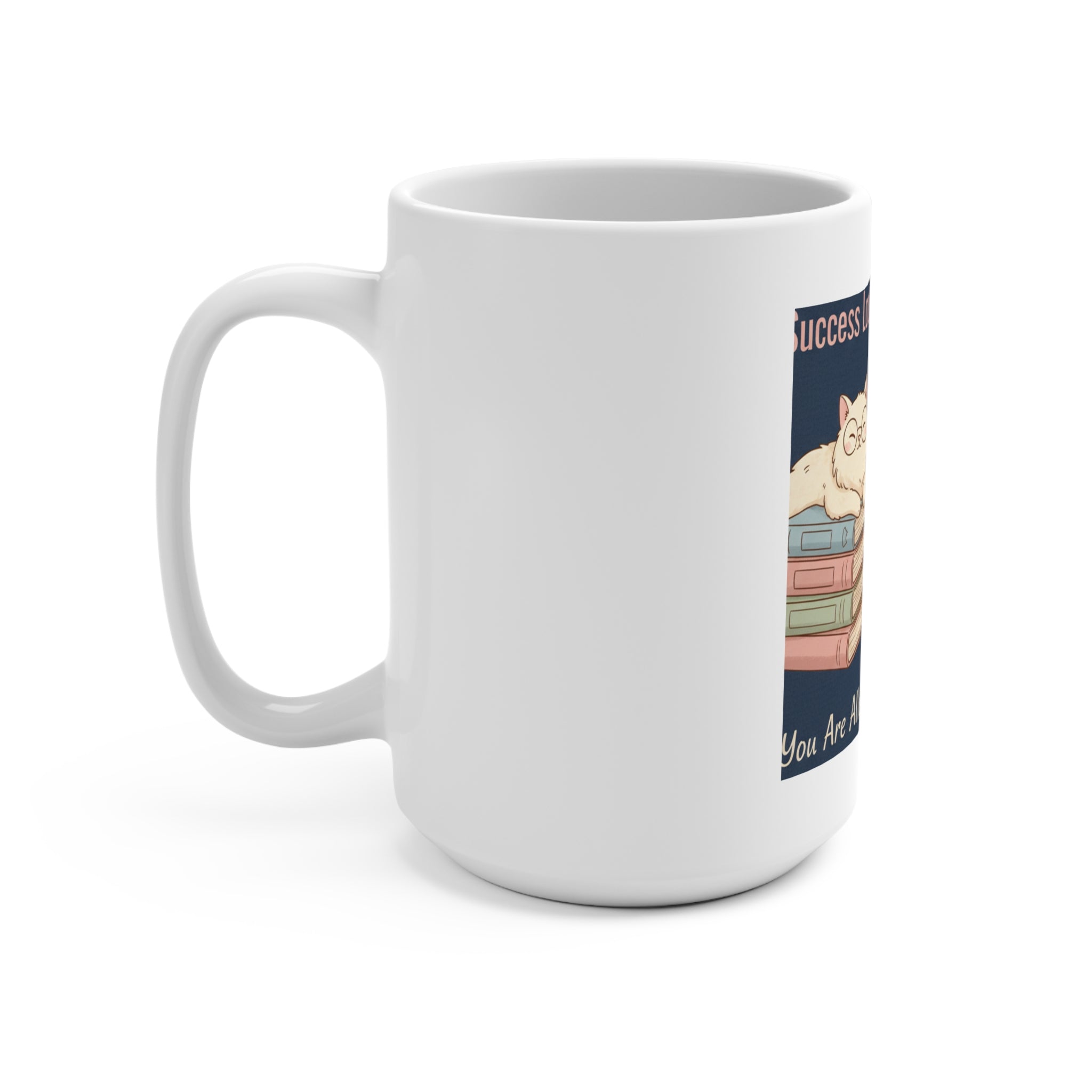 Bunny Mug 15oz – Success Looks Good on You You Are Allowe