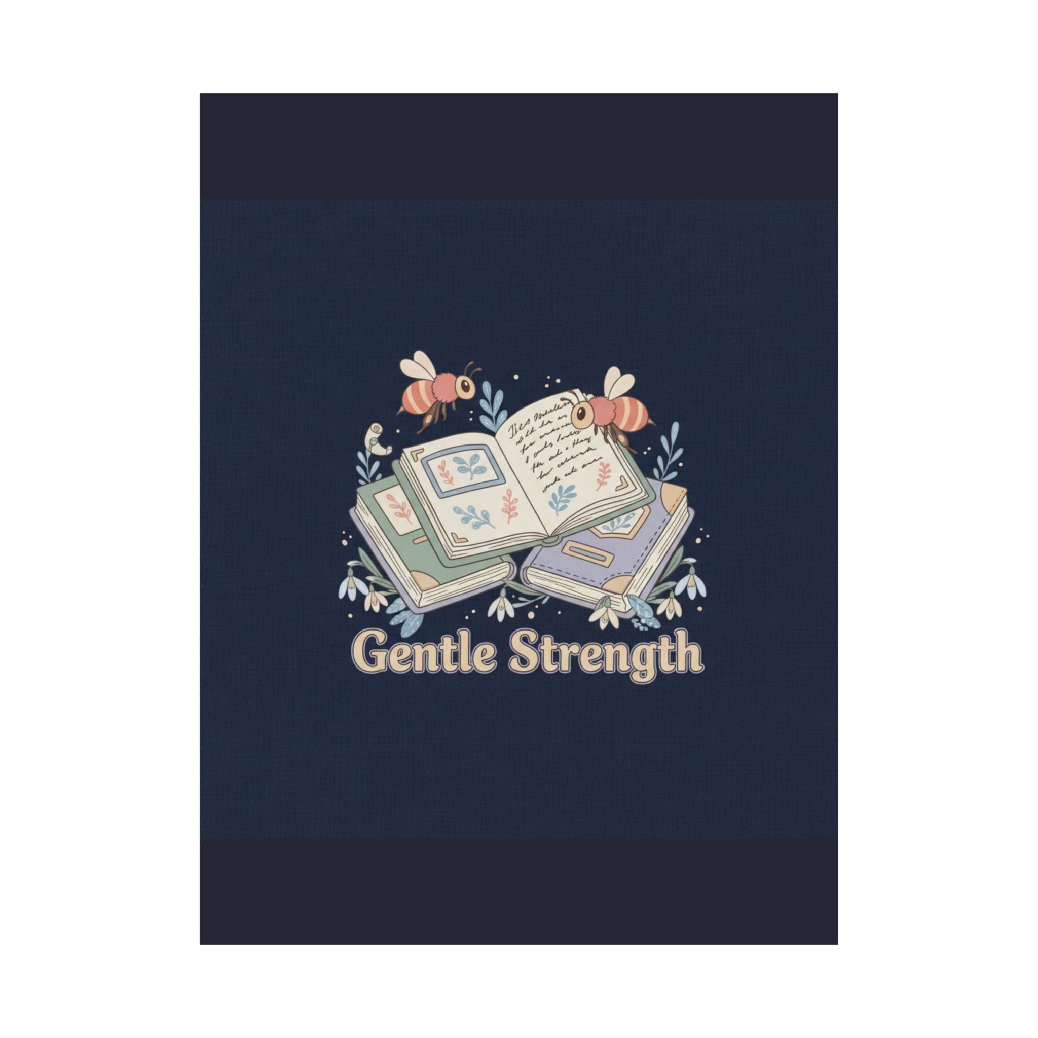 Gentle Strength Bees Poster