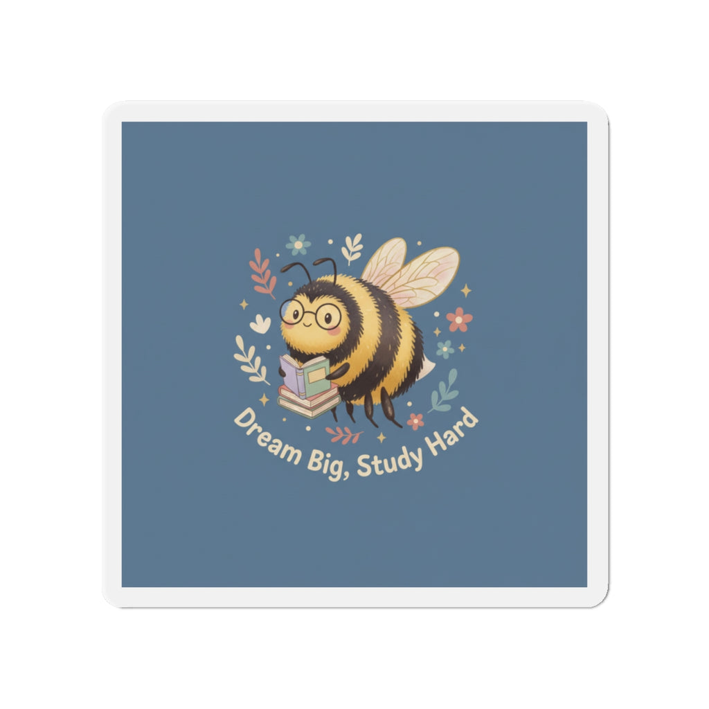Bee Die-Cut Magnet – Dream Big Study Hard