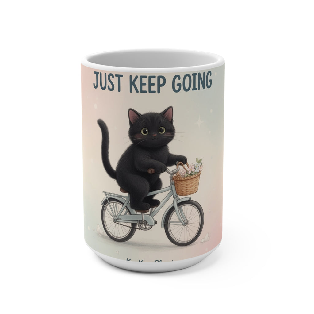 JUST KEEP GOING Cat Mug 15oz