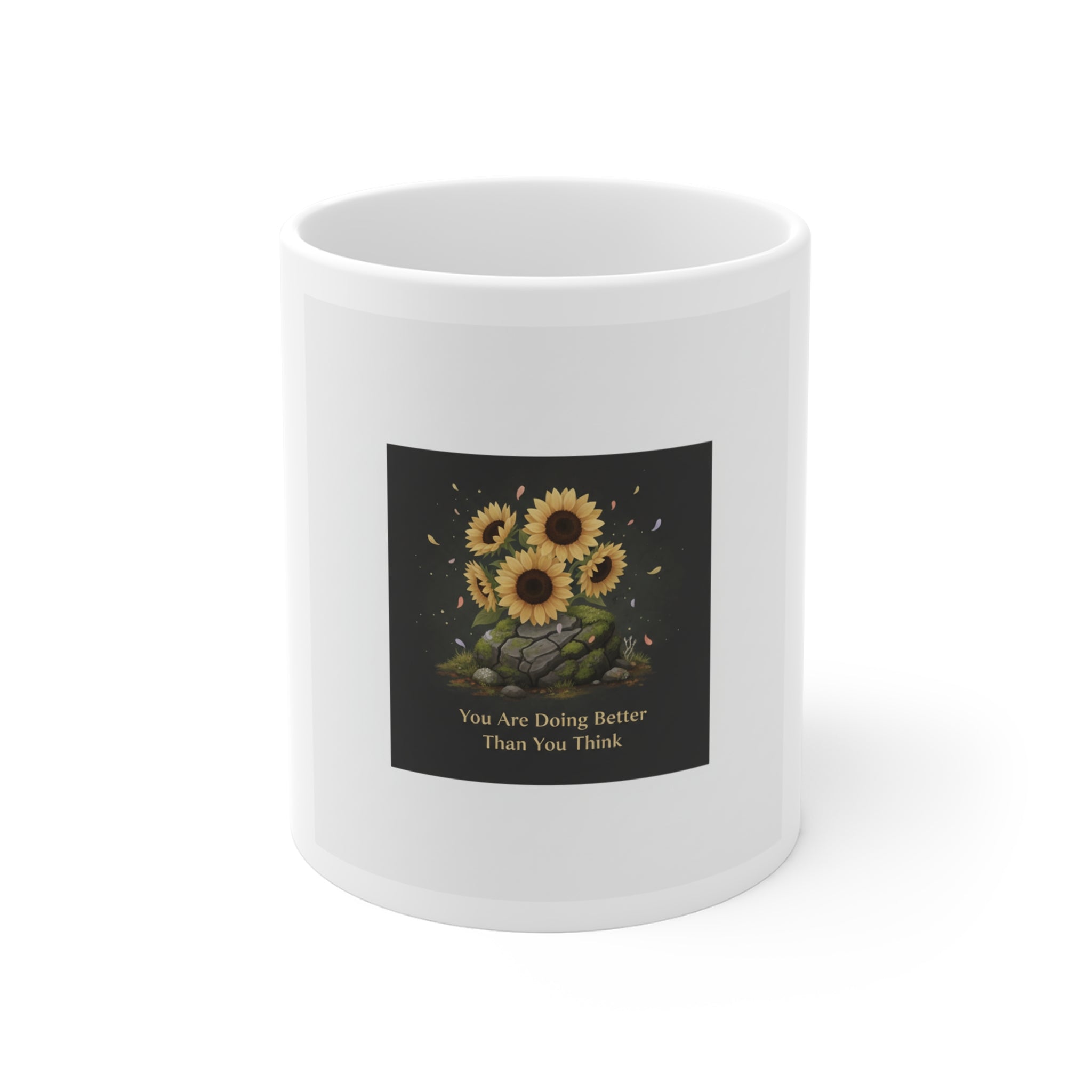 Sunflowers Mug 11oz – You Are Doing Better Than You Think