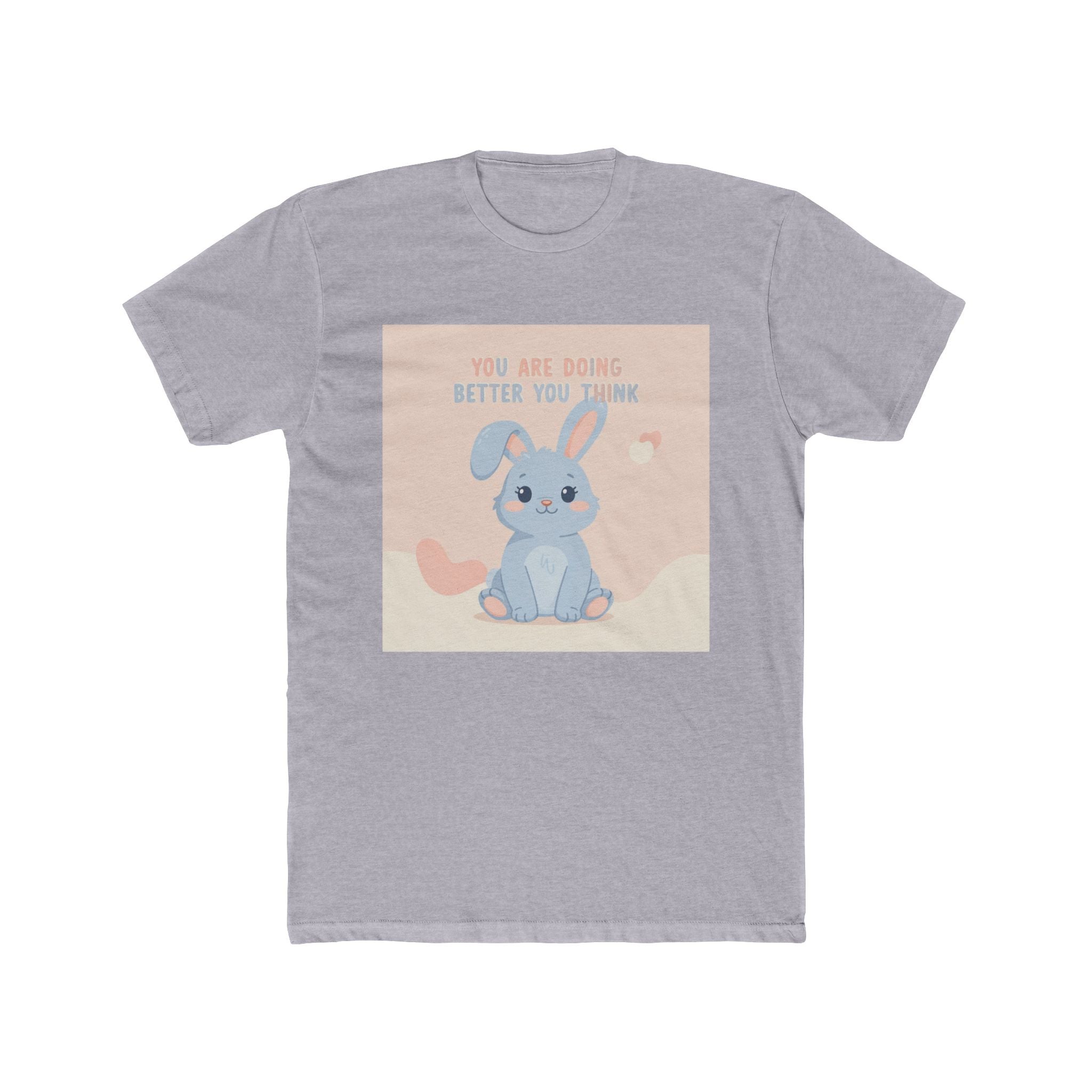 YOU ARE DOING BETTER YOU THINK Rabbit Unisex Tee