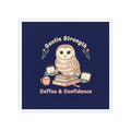 Owl Kiss-Cut Sticker – Gentle Strength Coffee Confidence