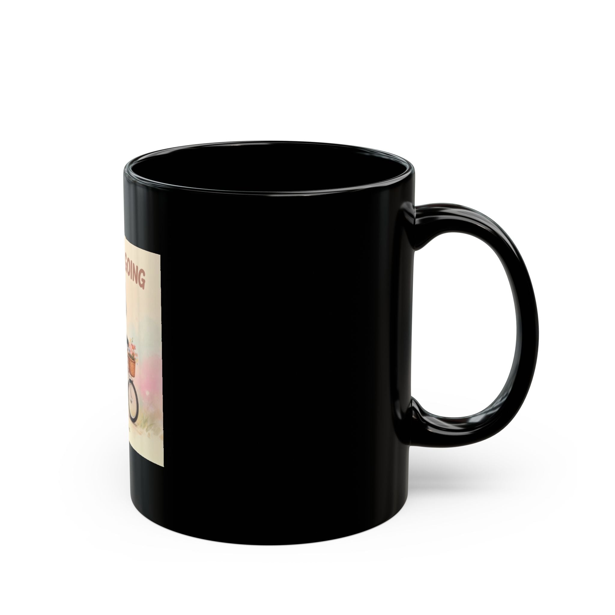 JUST KEEP GOING Black Mug