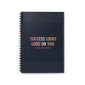 Typography Only Spiral Notebook – Success Looks Good on You Spring Collect