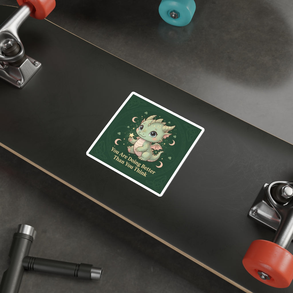 Dragon Die-Cut Sticker – You Are Doing Better Than You Think