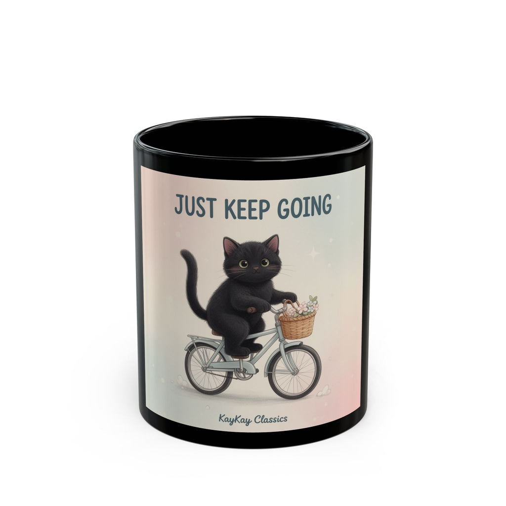 JUST KEEP GOING Cat Black Mug 11oz