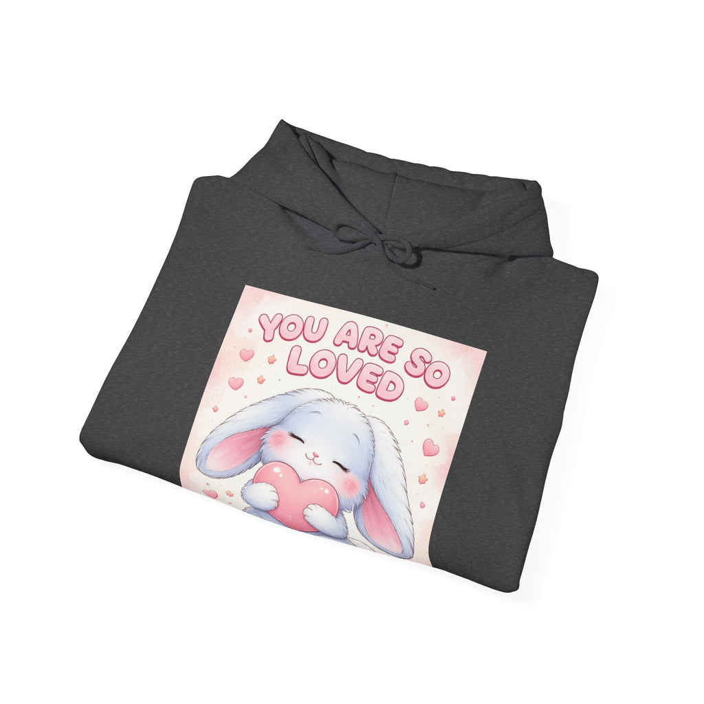 YOU ARE SO LOVED Hoodie