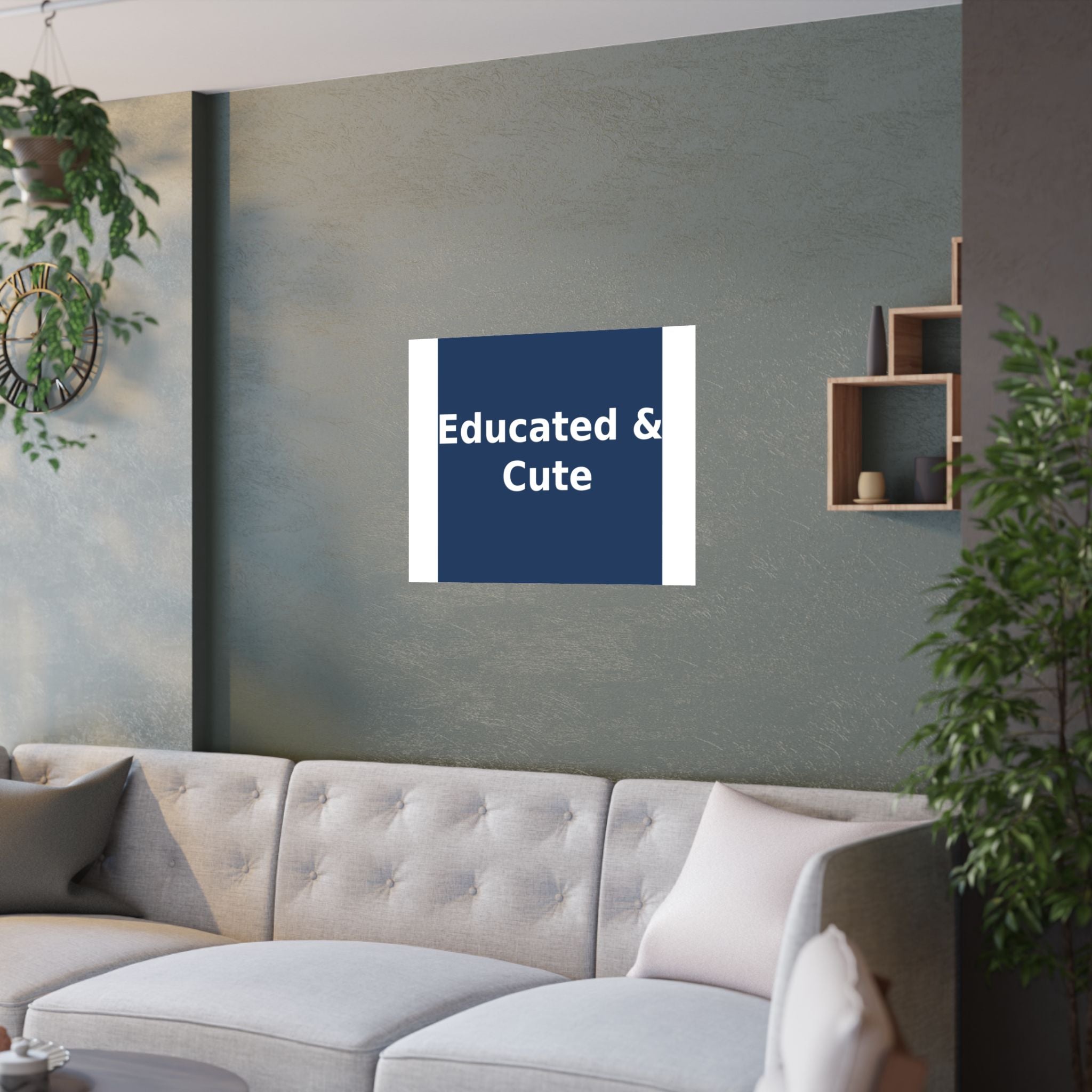 Educated & Cute - KayKay Poster