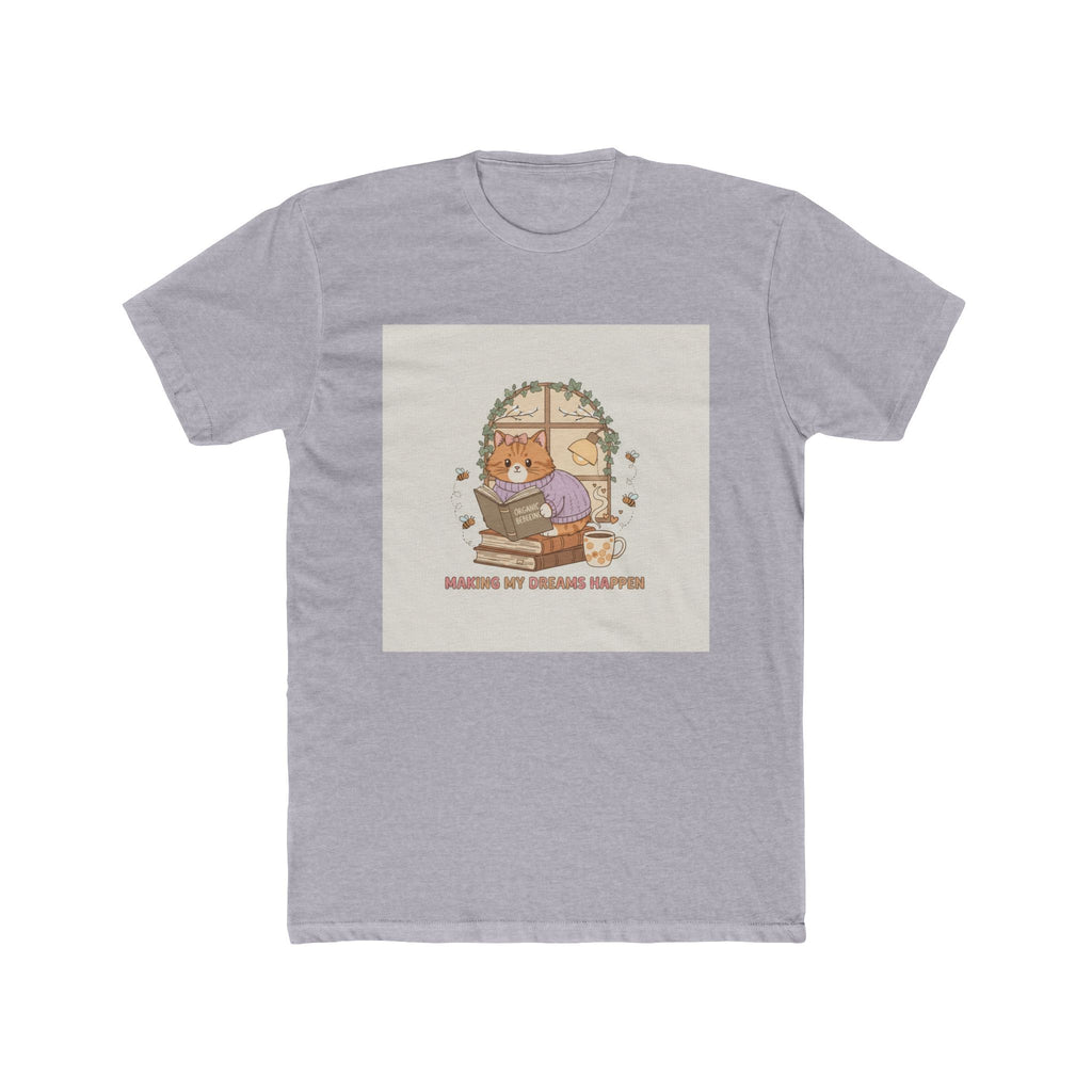 MAKING MY DREAMS HAPPEN Cat Unisex Tee
