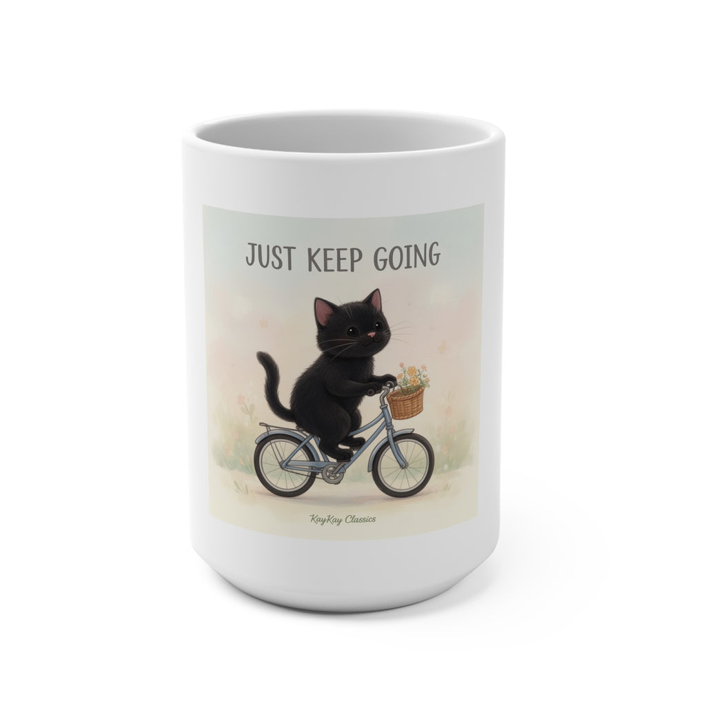 JUST KEEP GOING Mug 15oz