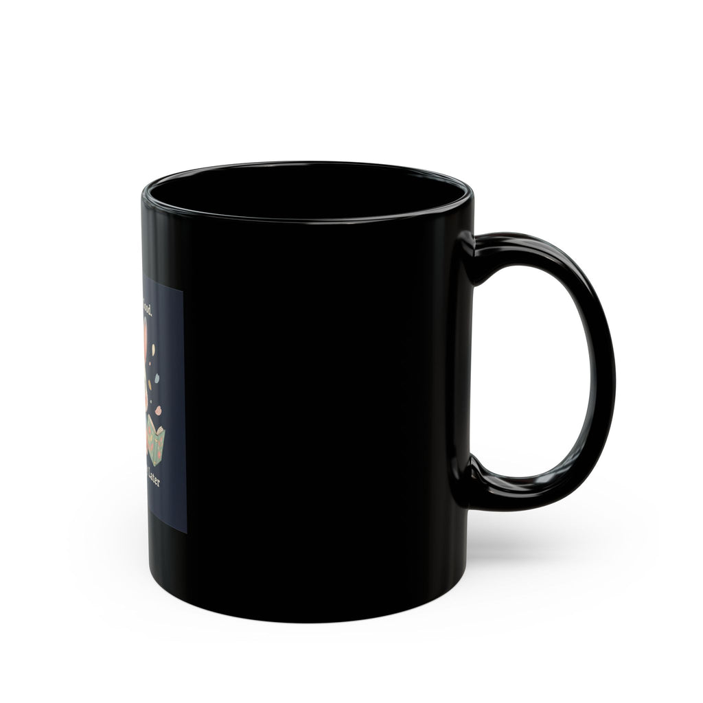 Bunny Black Mug 11oz – Do Good Be Good Study Now Slay Later