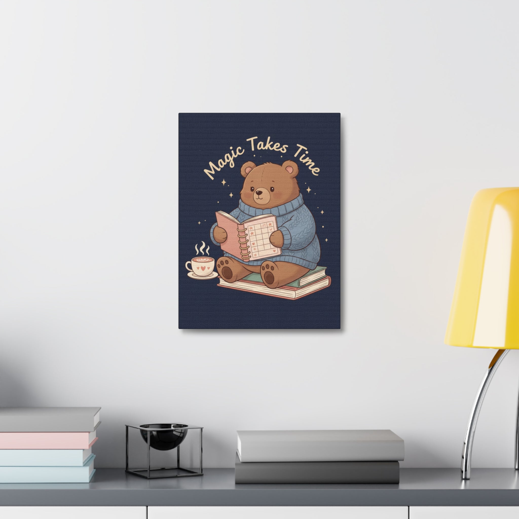 Magic Takes Time Canvas