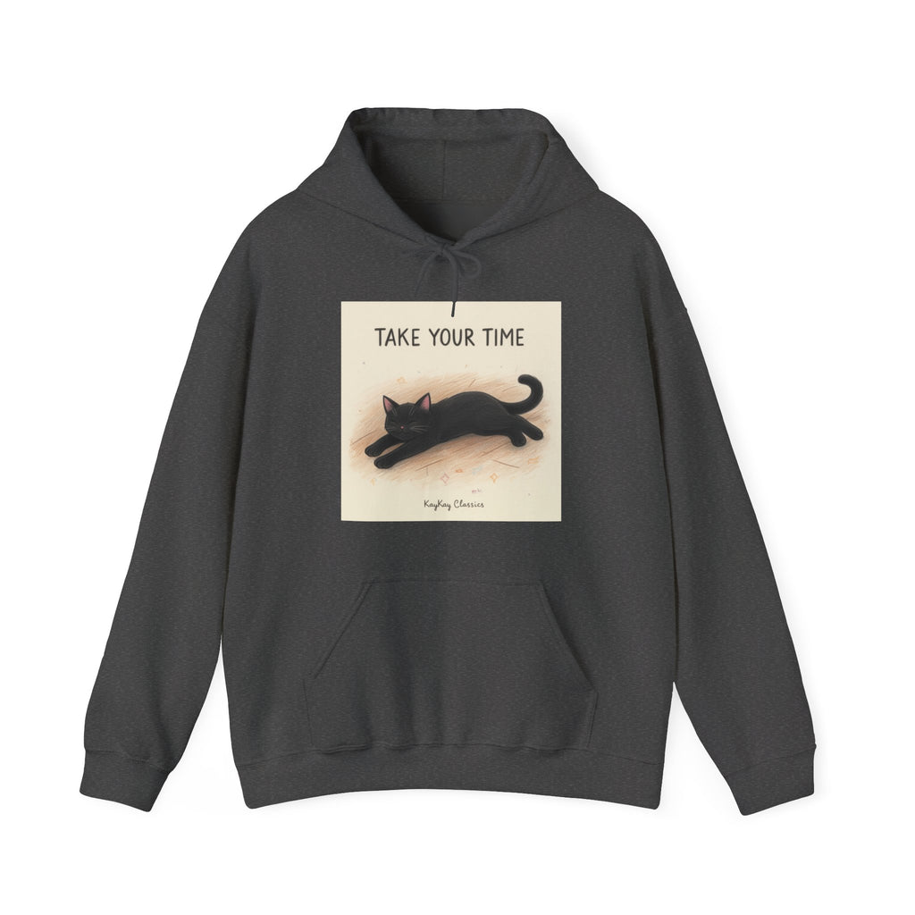 TAKE YOUR TIME Hoodie