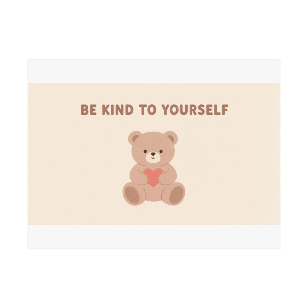 BE KIND TO YOURSELF Bear Poster