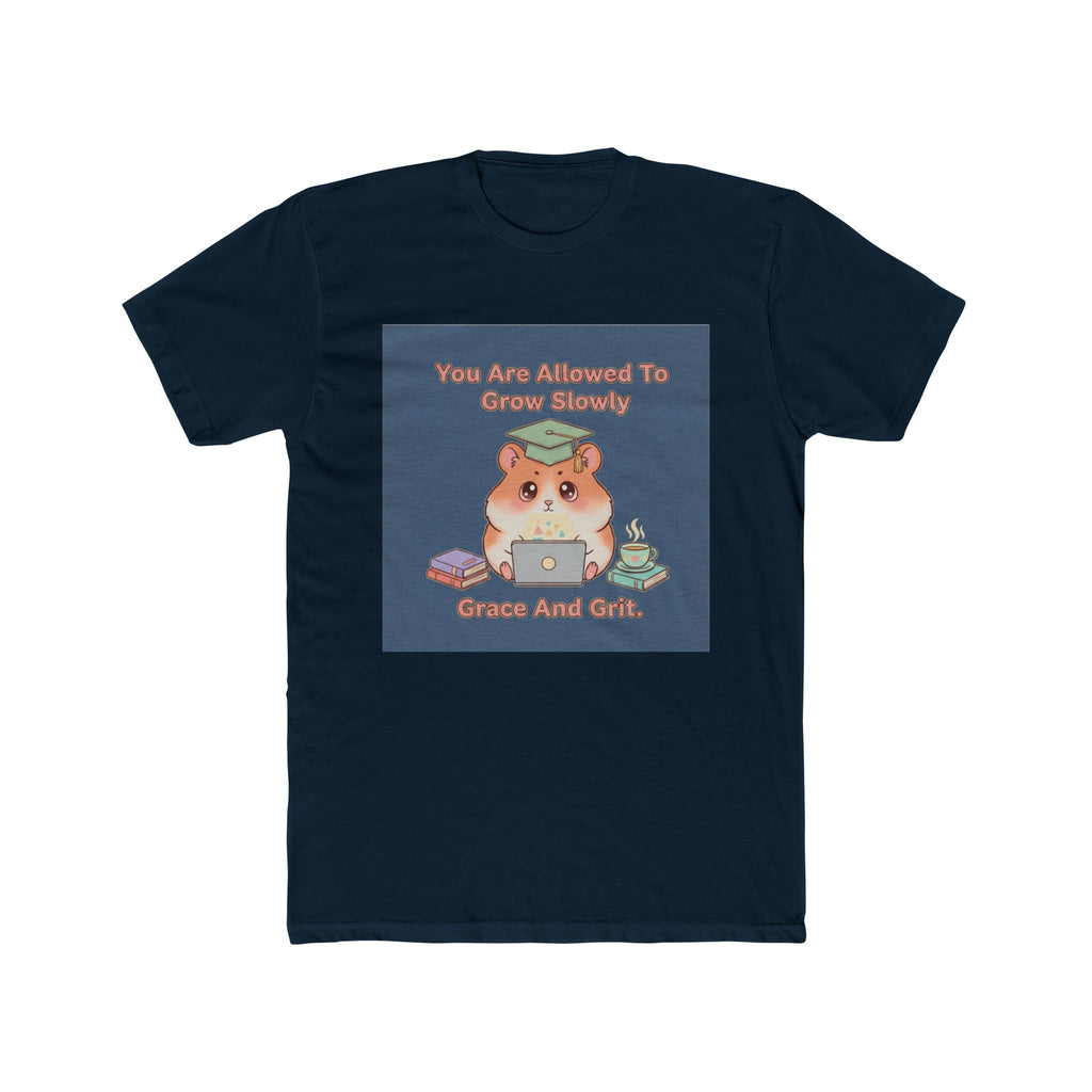 Hamster With Laptop Unisex Tee – You Are Allowed to Grow Slowly Grace and
