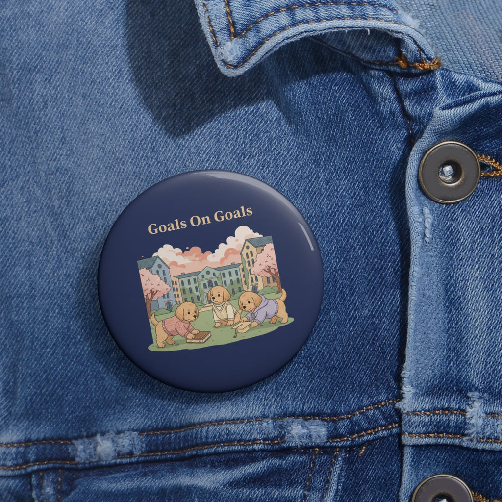 Goals on Goals Pin Button – Unique Gift