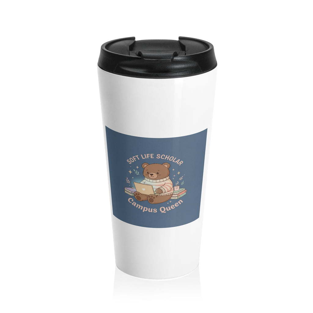 Bear Travel Mug – Soft Life Scholar Campus Queen
