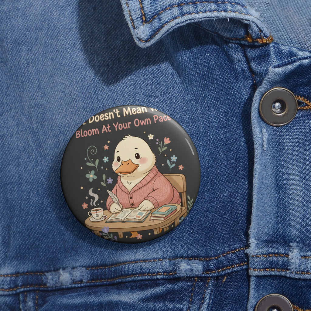 Duck In A Cardigan Pin Button – Soft Doesnt Mean Weak Bloom at Your Own