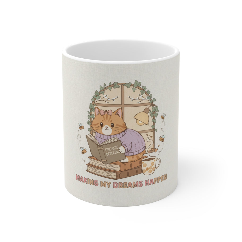 MAKING MY DREAMS HAPPEN Cat Mug 11oz