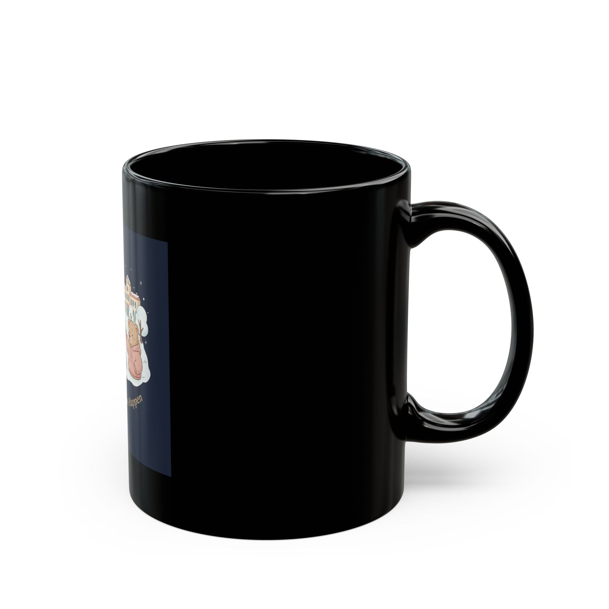 Making My Dreams Happen Bear Black Mug 11oz