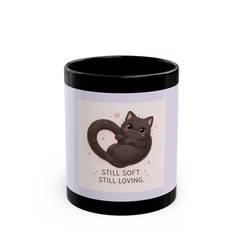 "STILL SOFT. STILL LOVING" Black Cat Black Mug | College Girl Gift | Fashion | KayKay Classics