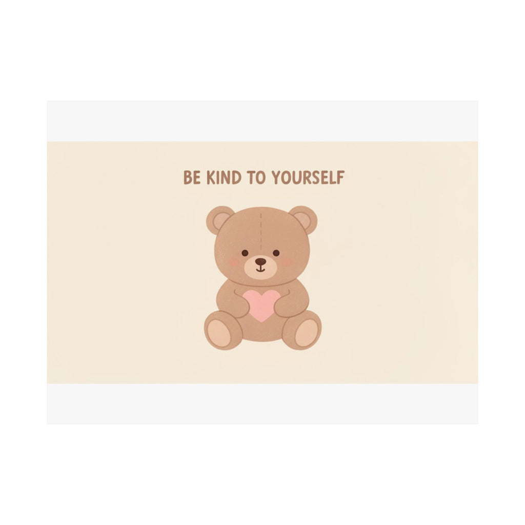 BE KIND TO YOURSELF Bear Poster