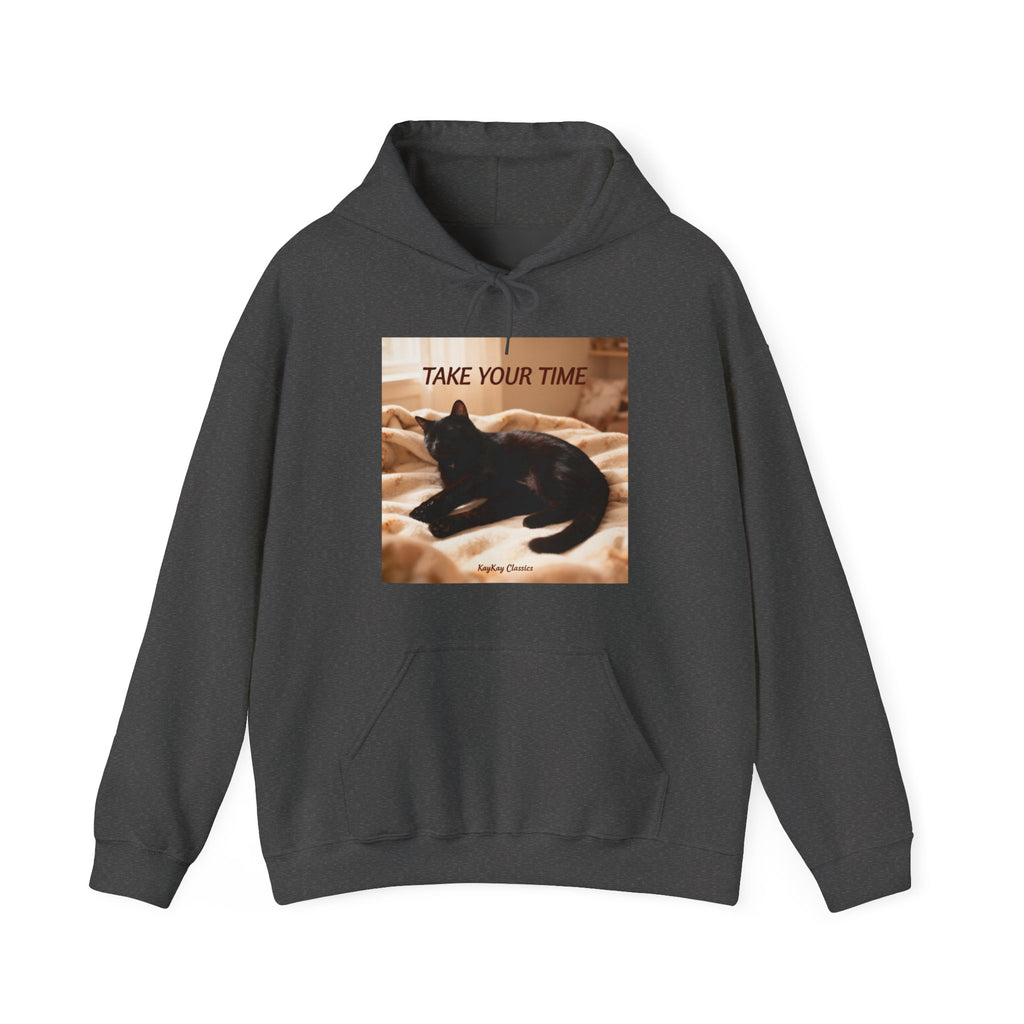 TAKE YOUR TIME Hoodie
