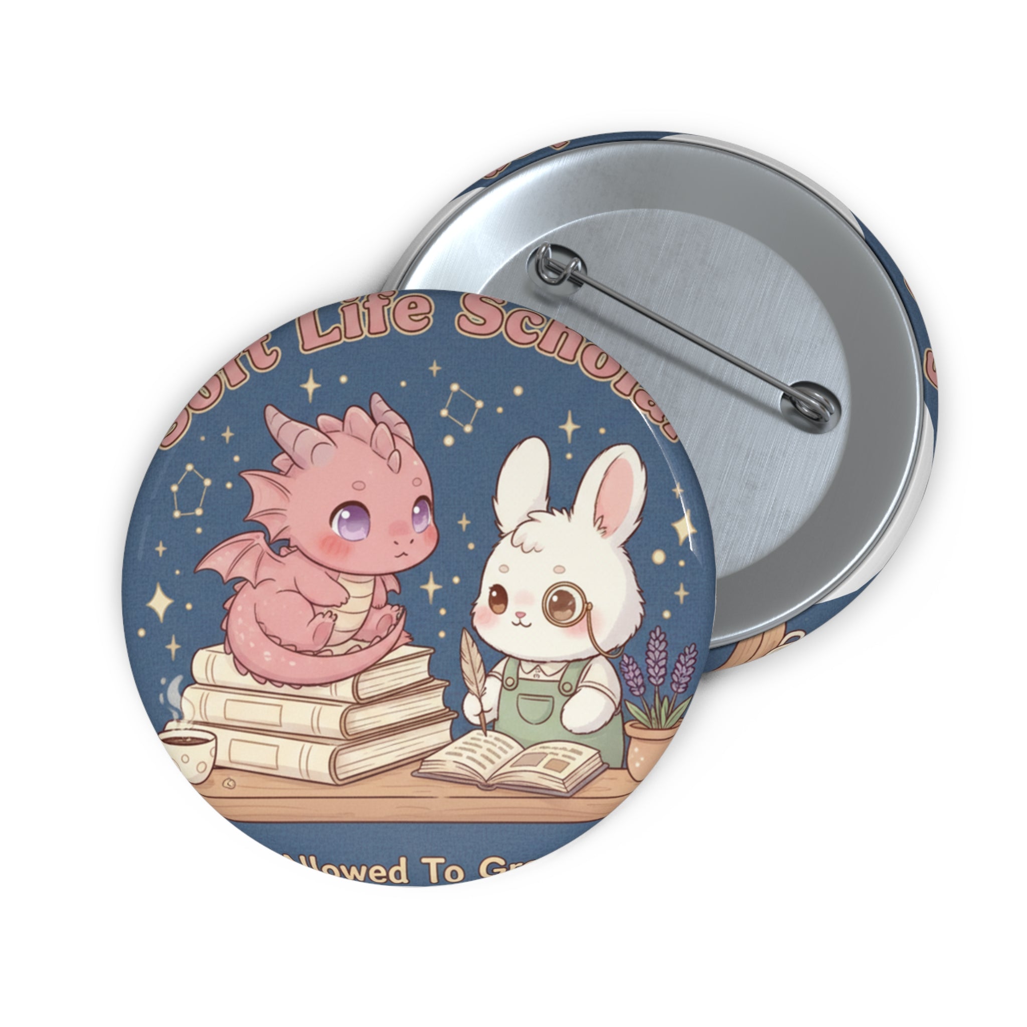 Dragon Pin Button – Soft Life Scholar You Are Allowed to Gro
