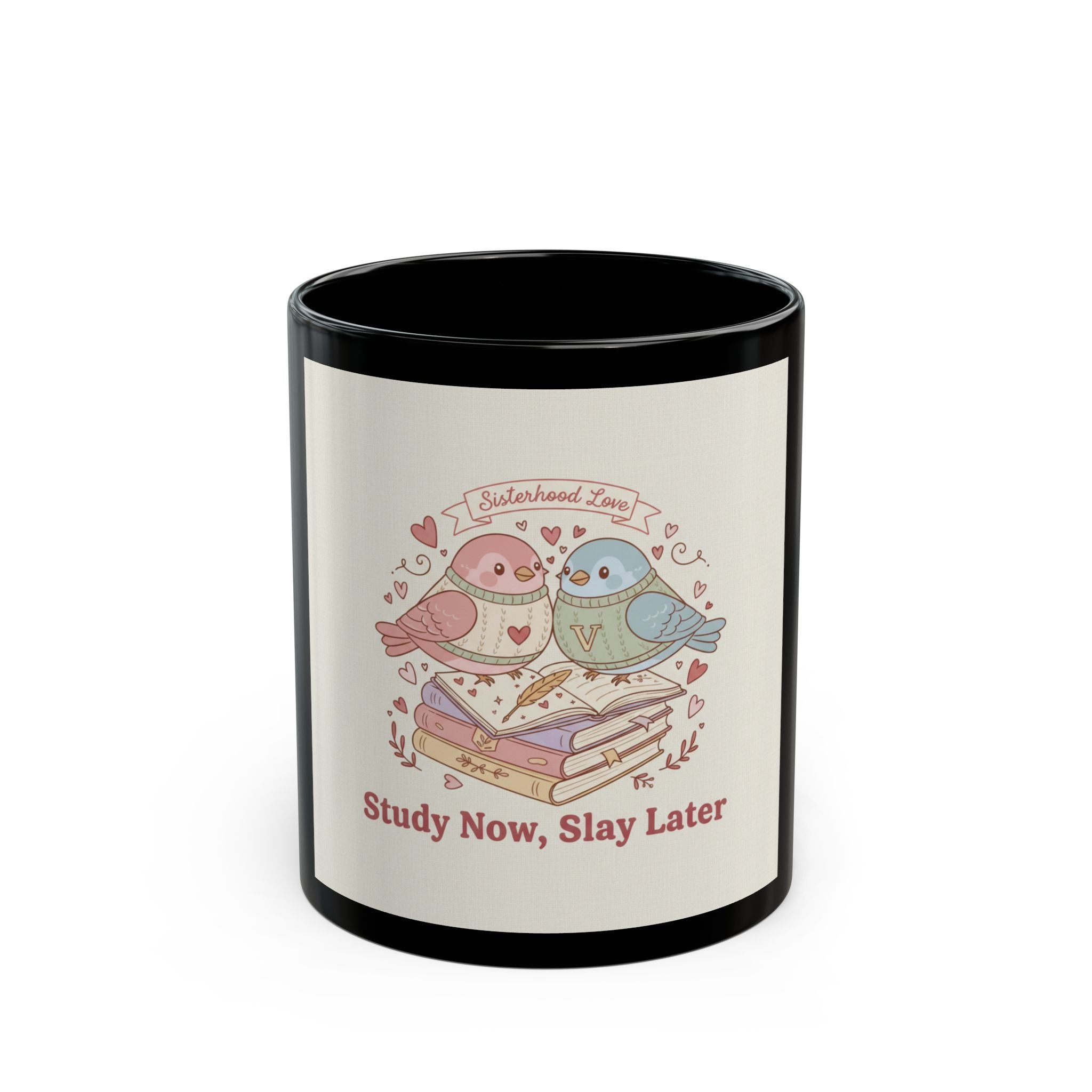 Study Now, Slay Later Birds Black Mug 11oz
