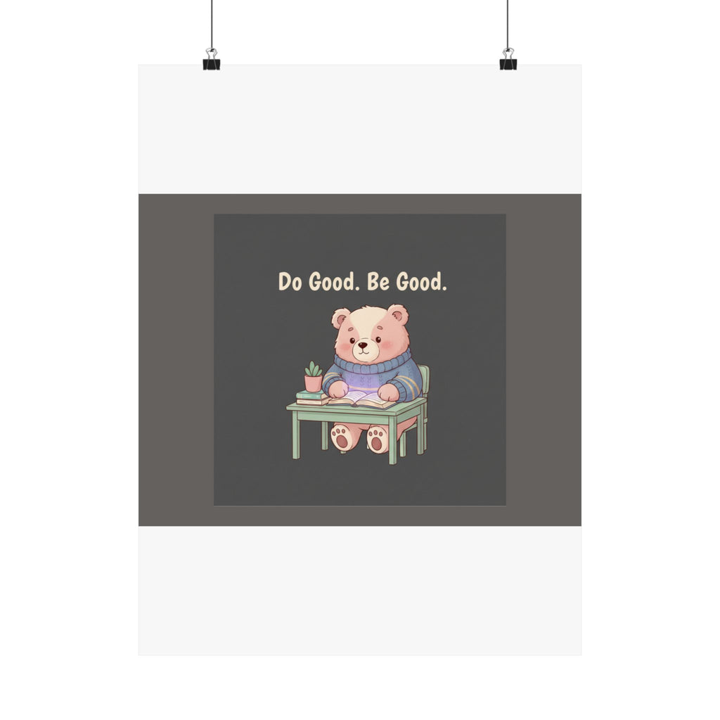 Bear Poster – Do Good Be Good
