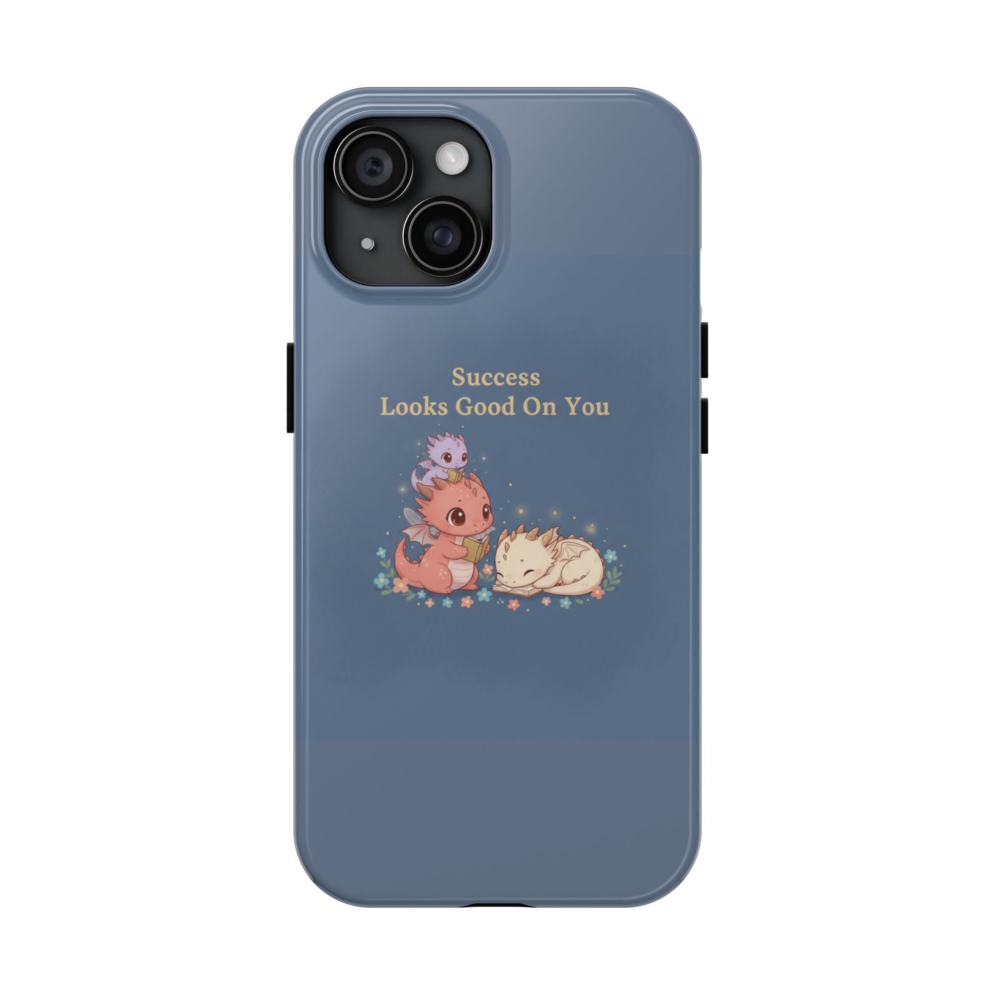 Baby Dragons Tough Phone Case – Success Looks Good on You