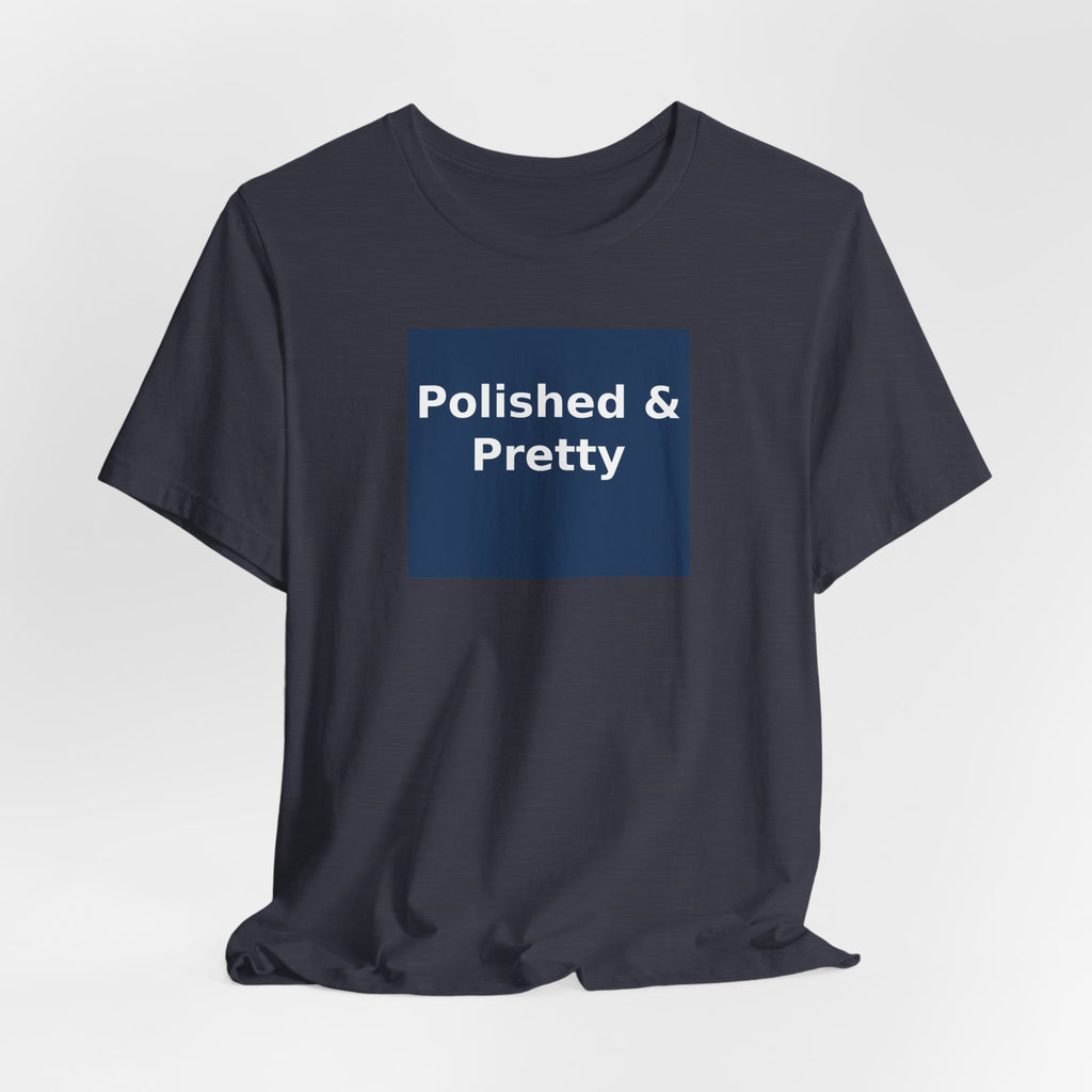 Polished & Pretty - KayKay Women Tee
