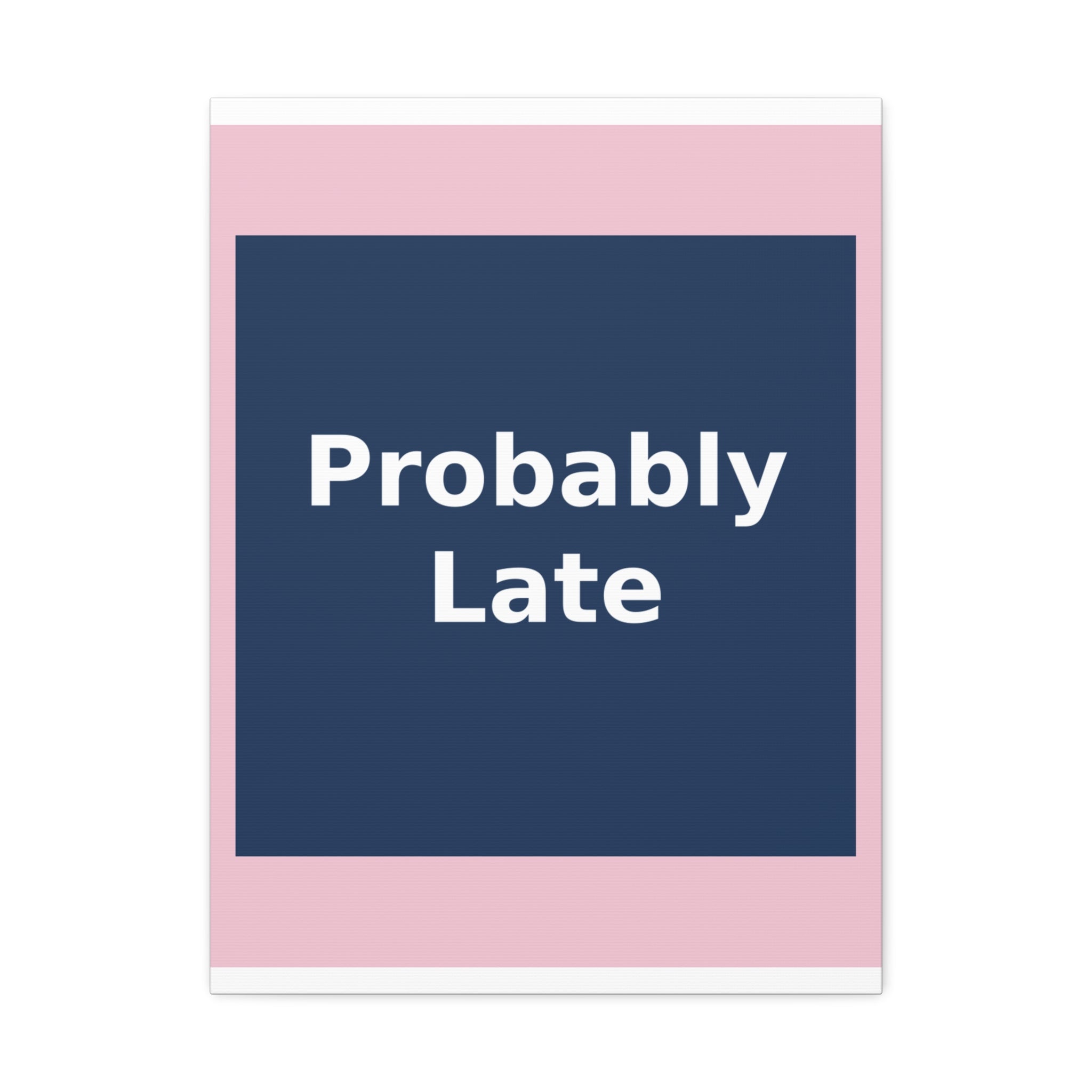 "Probably Late" Black Cat Canvas | College Girl Gift | Fashion | KayKay Classics