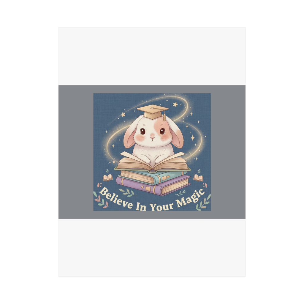 Bunny Poster – Believe in Your Magic