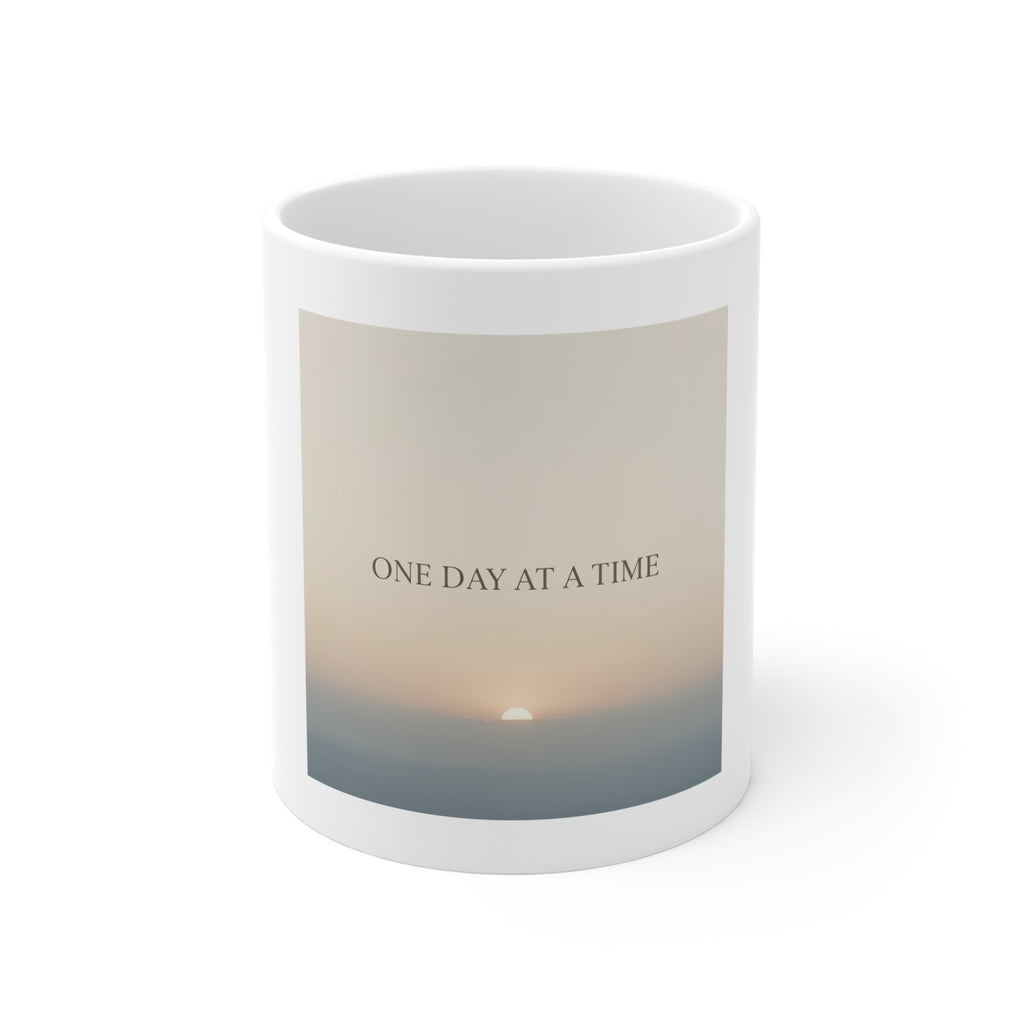 ONE DAY AT A TIME Mug 11oz