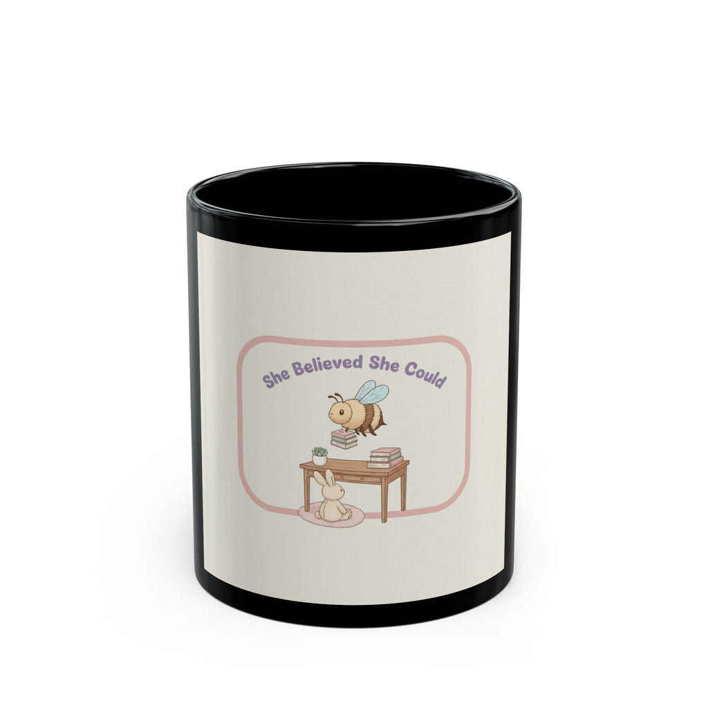 She Believed She Could Bee and bunny Black Mug 11oz