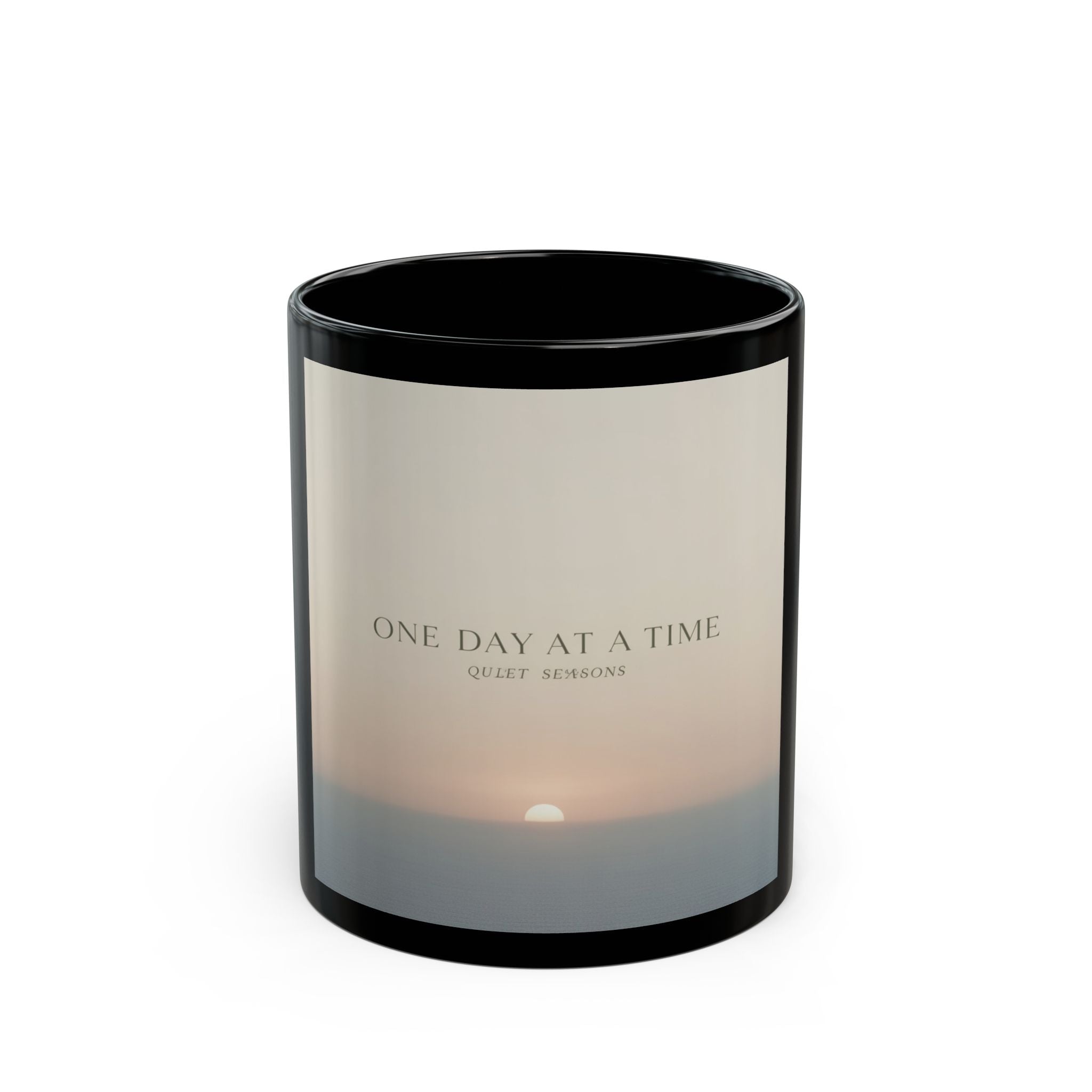 ONE DAY AT A TIME Black Mug 11oz