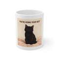 YOURE DOING YOUR BEST Mug 11oz