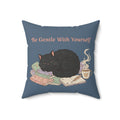 Black Cat Square Pillow – Be Gentle With Yourself