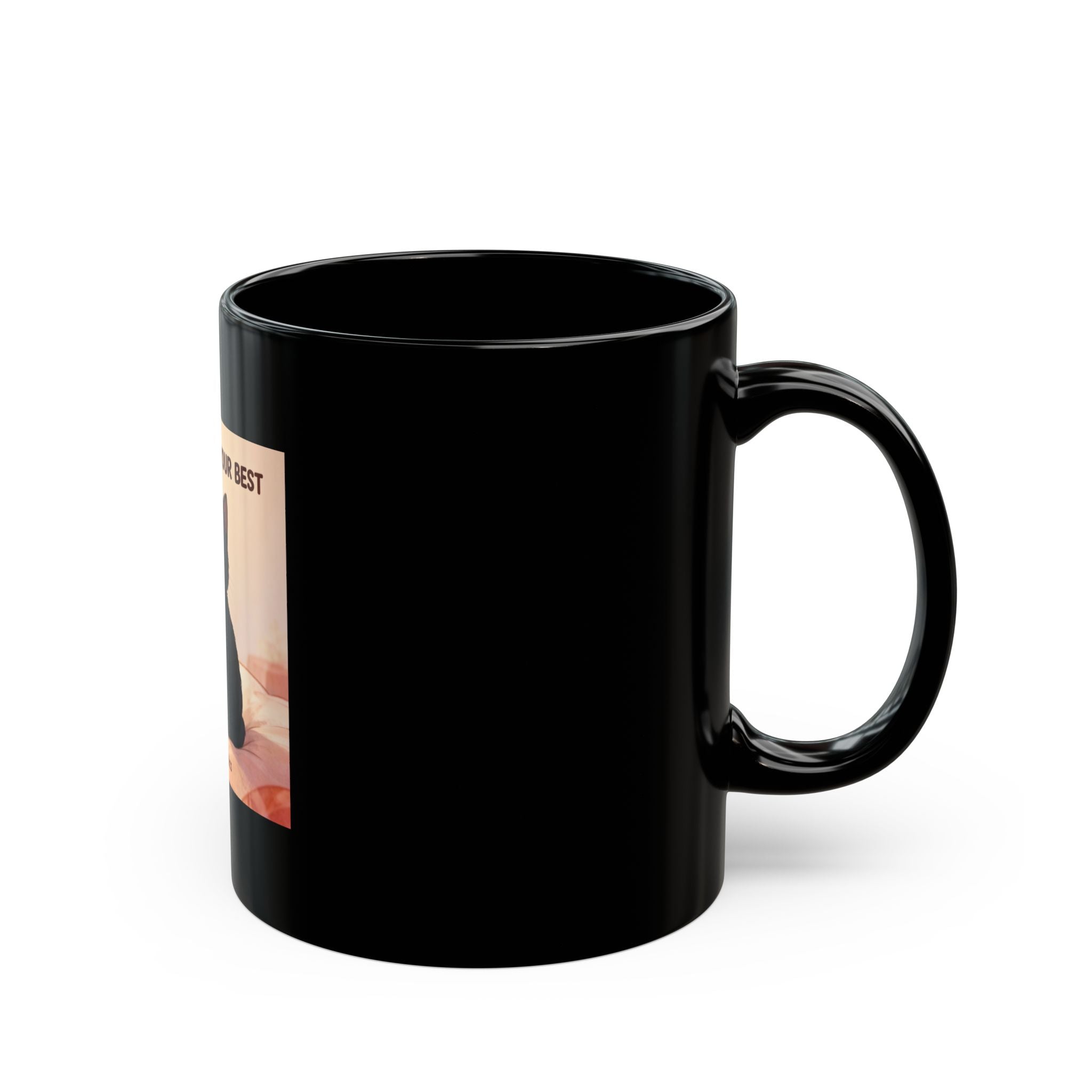 YOURE DOING YOUR BEST Black Mug 11oz